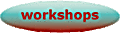 Workshops